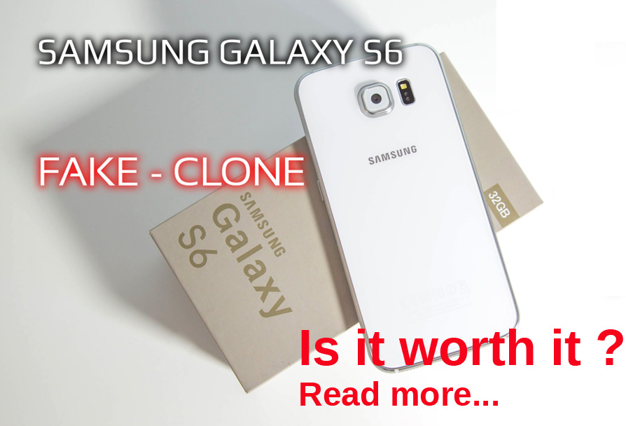 Samsung Galaxy S6 Clone – Is it worth it ?