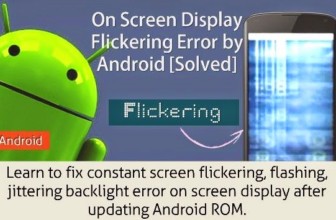 Galaxy S4 screen flicker / flashing issue